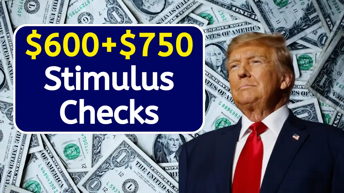 $600+$750 Stimulus Checks 2025