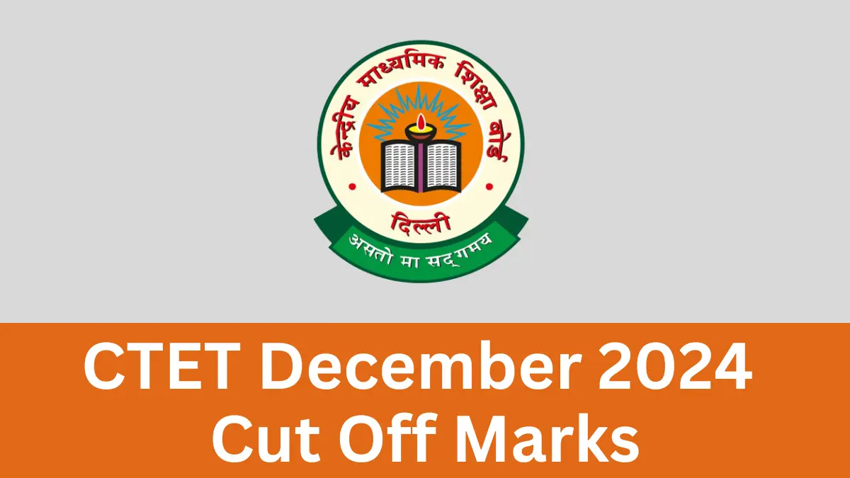 CTET December 2024 Cut Off Marks