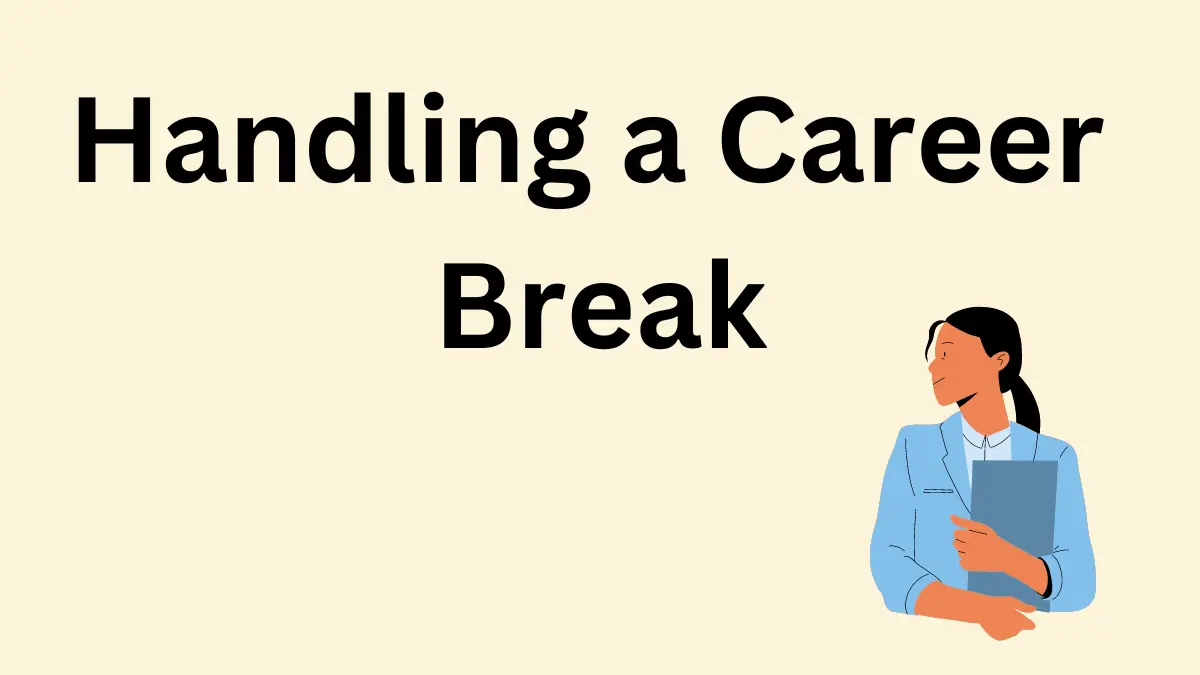 Handling a Career Break