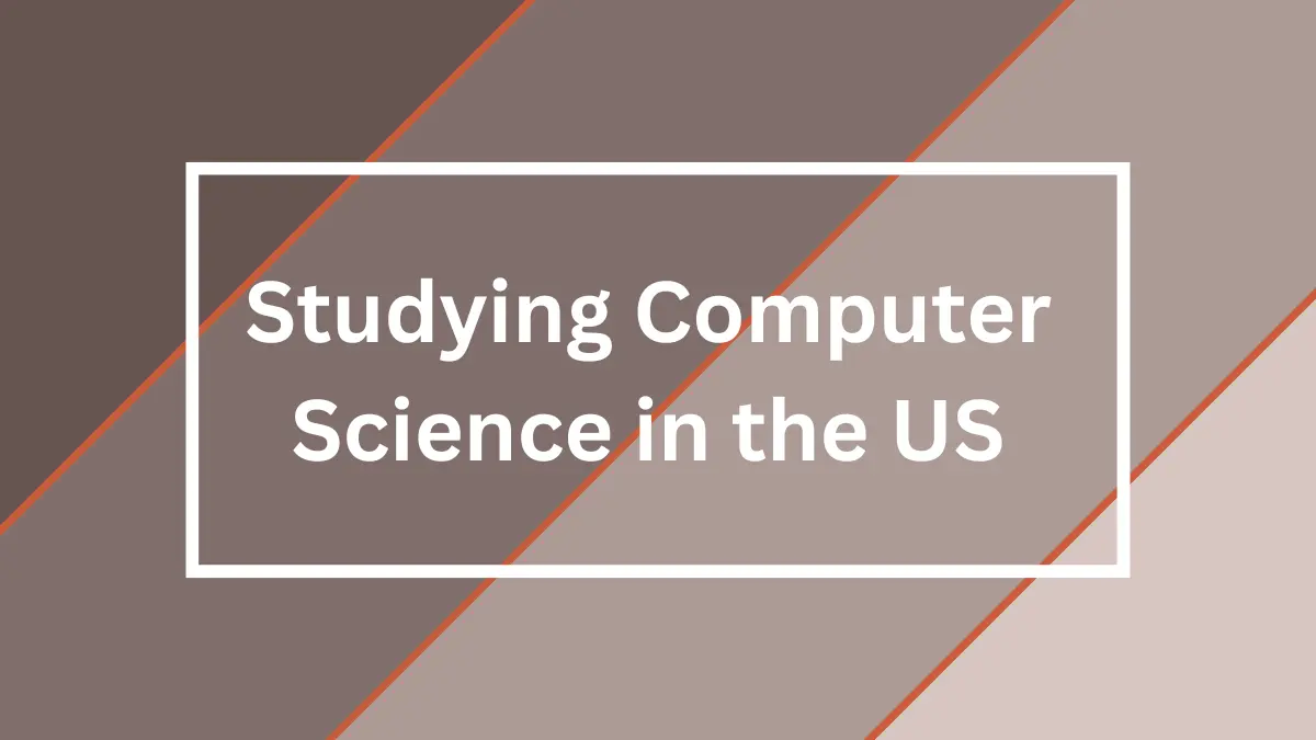 Studying Computer Science in the US from India in 2025