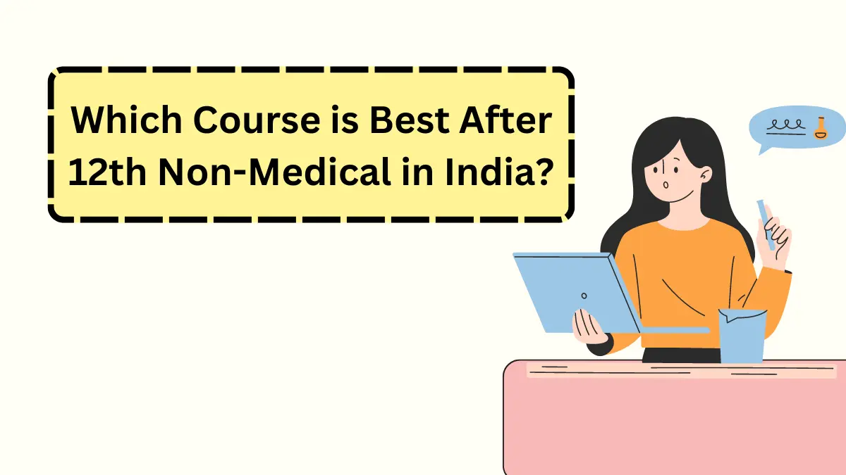 Which Course is Best After 12th Non-Medical in India