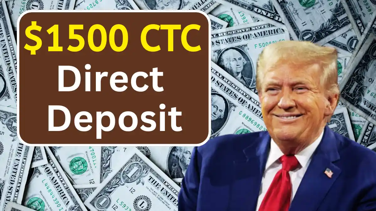 $1500 CTC Direct Deposit 2025